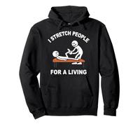 Physiotherapist I Stretch People For A Living Pullover Hoodie