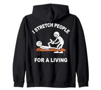 Physiotherapist I Stretch People For A Living Zip Hoodie