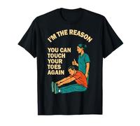 Physiotherapist The Reason You Can Touch Your Toes T-Shirt