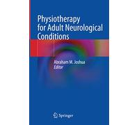 Physiotherapy for Adult Neurological Conditions – Springer Verlag