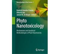 Phyto Nanotoxicology: Mechanisms and Analytical Methodologies of Plant Nanotoxicity: 7 (Nanotechnology in Plant Sciences, 7)