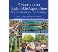 Phytobiotics for Sustainable Aquaculture : Innovations, Benefits, and Future Perspectives