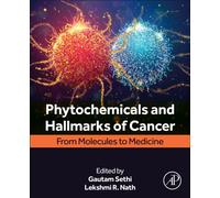 Phytochemicals and Hallmarks of Cancer : From Molecules to Medicine