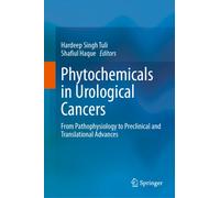 Phytochemicals in Urological Cancers : From Pathophysiology to Preclinical and Translational Advances