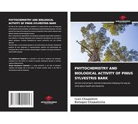 PHYTOCHEMISTRY AND BIOLOGICAL ACTIVITY OF PINUS SYLVESTRIS BARK: Secrets of pine bark: natural compounds changing the way we think about health and medicine