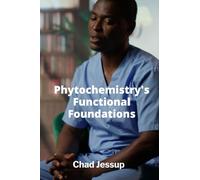 Phytochemistry's Functional Foundations: From Crop Improvement to Environmental Protection