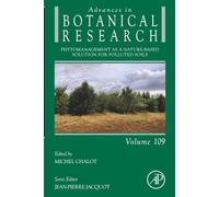 Phytomanagement as a nature-based solution for polluted soils: Volume 109 (Advances in Botanical Research, Volume 109)