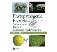 Phytopathogenic Bacteria : An Imminent Threat to Sustainable Food Production