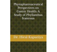 Phytopharmaceutical Perspectives on Gastric Health: A Study of Phyllanthus fraternus