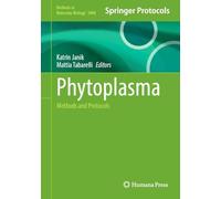 Phytoplasma: Methods and Protocols (Methods in Molecular Biology, 3008)