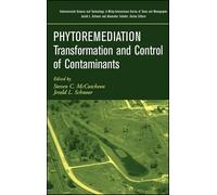 Phytoremediation: Transformation and Control of Contaminants: 118 (Environmental Science and Technology: A Wiley-Interscience Series of Textsand Monographs)