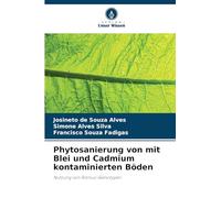 Phytosanierung von mit Blei und Cadmium kontaminierten Böden: Nutzung von Rizinus-Genotypen