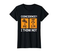 Pi 3.14 Pie Coincidence I Think Not, Happy Pi Day Math Value Graphic T-Shirt, Women, Black, L