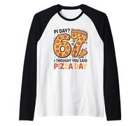 Pi Day I Thought You Said Pizza Day Funny 67 Meme Raglan Baseball Tee