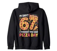 Pi Day I Thought You Said Pizza Day Funny 67 Meme Zip Hoodie