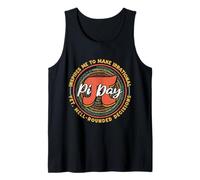Pi Day Inspires Me to Make Well Rounded Decisions Math Day Tank Top