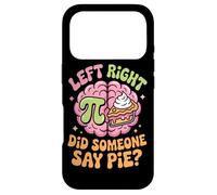 Pi Day Left Right Brain Did Someone Say Pie Case for iPhone 17 Pro