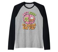 Pi Day Left Right Brain Did Someone Say Pie Raglan Baseball Tee
