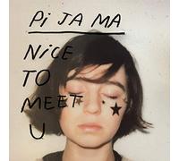 PI JA MA - NICE TO MEET YOU [VINYL]