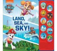PI Kids Nickelodeon PAW Patrol: Land, Sea, & Sky Sound Book PI Kids Multicolor