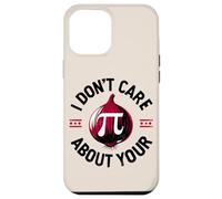 Pi Pun I Don't Care About Your Opinion Pi Onion Mathematics Case for iPhone 12 Pro Max