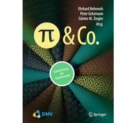 Pi und Co.: Kaleidoskop der Mathematik