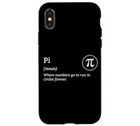 Pi Where Numbers Go To Run In Circles Forever Mathematician Case for iPhone X/XS