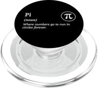 Pi Where Numbers Go To Run In Circles Forever Mathematician PopSockets PopGrip for MagSafe