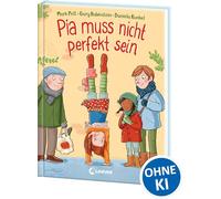 Daniela-K. Rubinstein – Pia Doesn't Have to Be Perfect: Children's Book about Self-Confidence