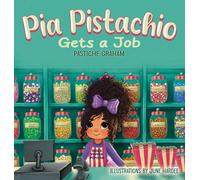 Pia Pistachio Gets a Job