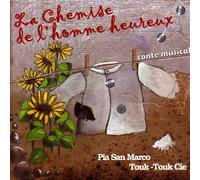 Pia San Marco & Touk Touk Cie - La Chemise De L Homme Heureux