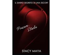 Piacere, Starla: Il diario segreto di una Escort