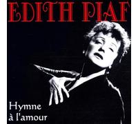 Piaf,Edith - Hymne a Lamour