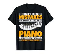 Pianist - Funny I Don't Make Mistakes When Playing The Piano T-Shirt