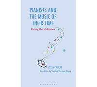 Pianists and the Music of Their Time : Facing the Unknown