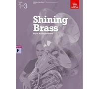 ABRSM – Piano Accompaniments in F, Grades 1–3: 18 Pieces for Brass (Shining Brass)