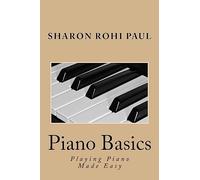 Piano Basics: Playing Piano Made Simple