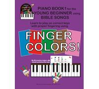 PIANO BOOK 1 for the YOUNG BEGINNER using BIBLE SONGS: LEARN with FINGER COLORS!