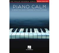 Piano Calm 15 Reflective Solos Composed by Phillip Keveren (Phillip Keveren: Piano Level Intermediate)