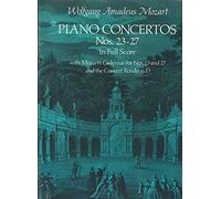 Piano Concertos Nos. 23-27: in Full Score with Mozart's Cadenzas for Nos. 23 and 27 and the Concert Rondo in D