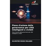 Piano d'azione della governance per città intelligenti e vivibili: Piano d'azione della governance per città intelligenti e vivibili