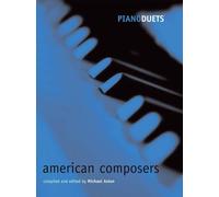 Piano Duets: American Composers (Piano Duets edited by Michael Aston)