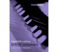 Piano duets: Twentieth-century British composers (Piano Duets edited by Michael Aston, 20th)