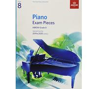 Piano Exam Pieces 2019 & 2020, ABRSM Grade 8: Selected from the 2019 & 2020 syllabus (ABRSM Exam Pieces)