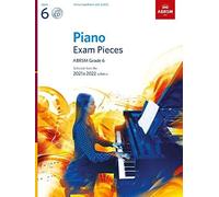 Piano Exam Pieces 2021 & 2022, ABRSM Grade 6, with CD: Selected from the 2021 & 2022 syllabus (ABRSM Exam Pieces)
