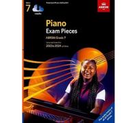 Piano Exam Pieces 2023 & 2024, ABRSM Grade 7, with audio: Selected from the 2023 & 2024 syllabus (ABRSM Exam Pieces)