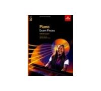 Piano Exam Pieces 2023 & 2024, ABRSM Grade 8: Selected from the 2023 & 2024 syllabus (ABRSM Exam Pieces)
