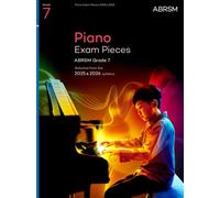 Piano Exam Pieces 2025 & 2026, ABRSM Grade 7 : Selected from the 2025 & 2026 syllabus