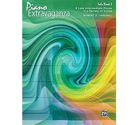 Piano Extravaganza, Solo Book, Bk 3: 9 Late Intermediate Pieces in a Variety of Styles