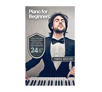 Piano for Beginners: Learn to Play Piano with Easy to Follow Piano Lessons, Piano Chords, and Piano Techniques That Will Boost Your Progress! (Piano - ... - How To Play Piano - Piano Sheet Music)